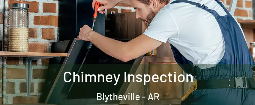  Chimney Inspection Blytheville - AR