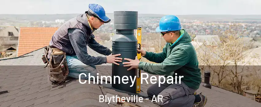  Chimney Repair Blytheville - AR