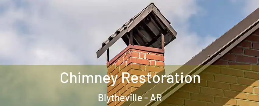  Chimney Restoration Blytheville - AR
