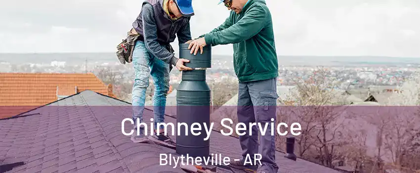  Chimney Service Blytheville - AR