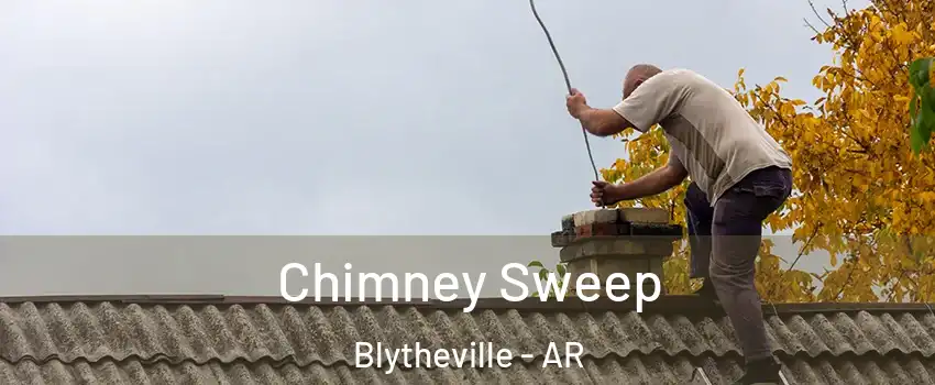 Chimney Sweep Blytheville - AR