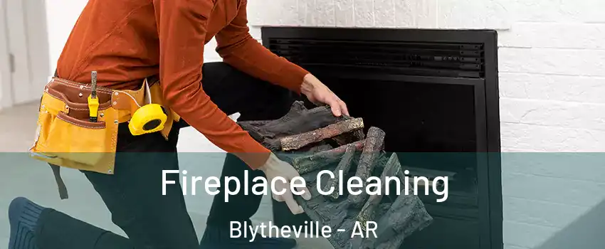  Fireplace Cleaning Blytheville - AR