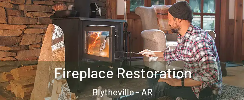  Fireplace Restoration Blytheville - AR