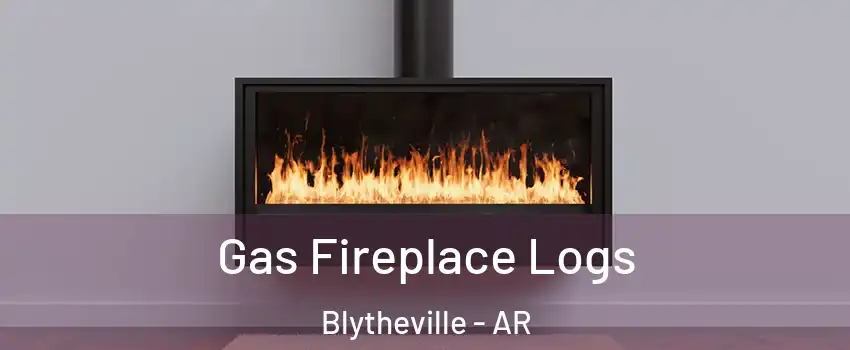  Gas Fireplace Logs Blytheville - AR