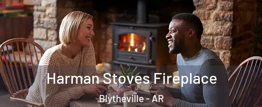 Harman Stoves Fireplace Blytheville - AR