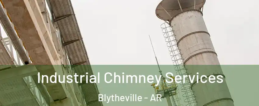  Industrial Chimney Services Blytheville - AR