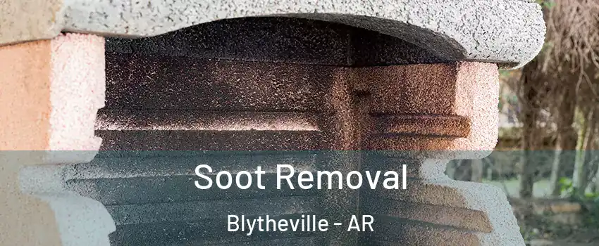  Soot Removal Blytheville - AR
