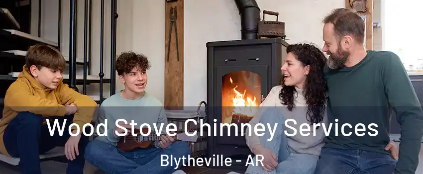  Wood Stove Chimney Services Blytheville - AR